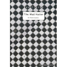 Clarke, Ian - The Mad Hatter (Flute/Pno)